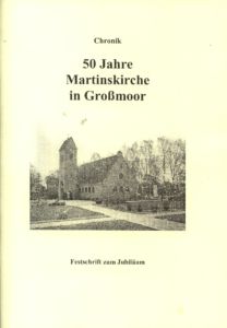50 Jahre Martinskirche in Großmoor